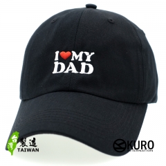 KURO-SHOP I LOVE MY DAD 電繡 老帽 棒球帽 布帽(可客製化)